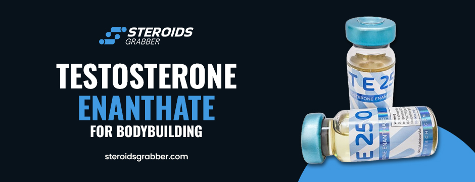 Testosterone enanthate for bodybuilding